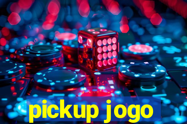 pickup jogo